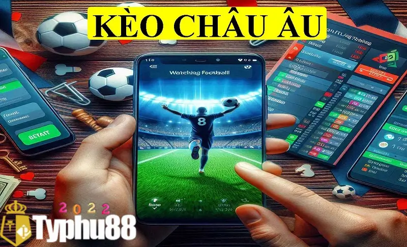 Mẹo cược kèo Châu Âu hiệu quả